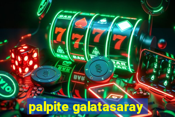 palpite galatasaray